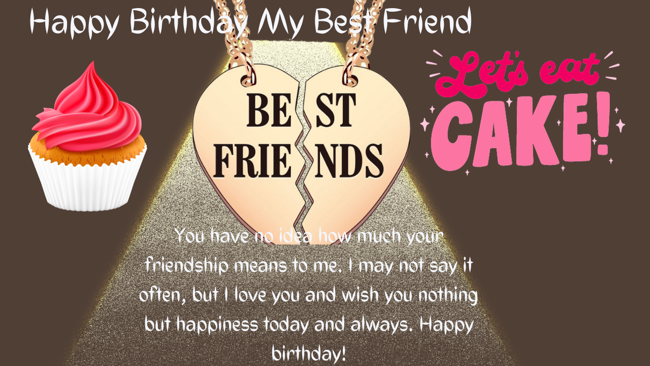 Happy Birthday My Best Friend (13)