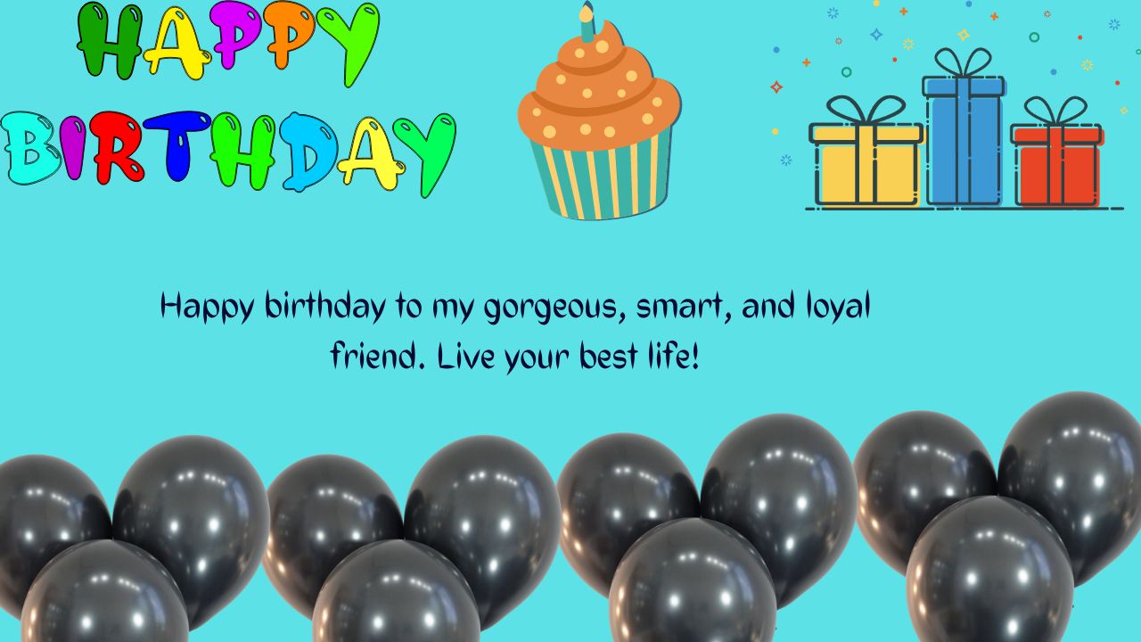 You’re the brightest star in the galaxy! Happy birthday, bff! (13)