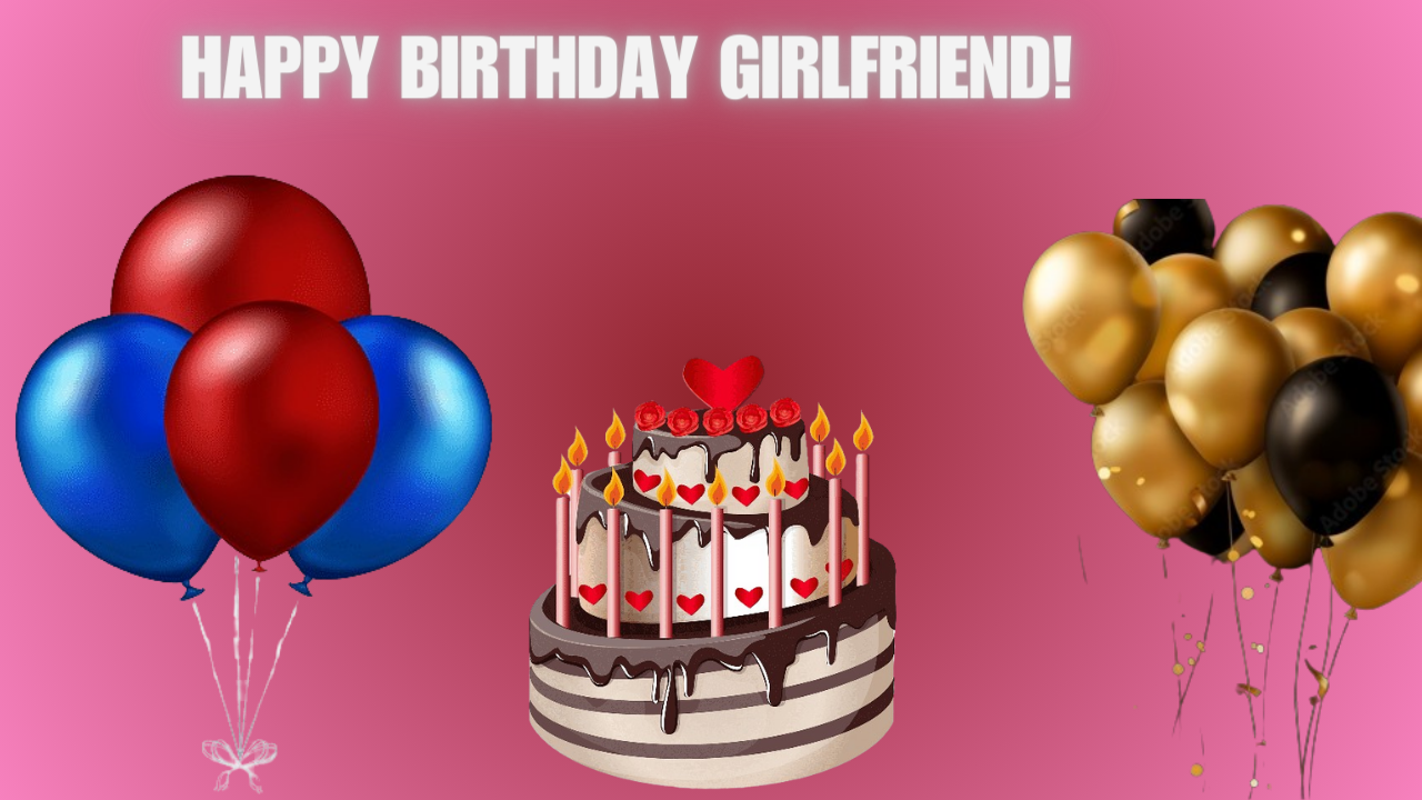 Happy Birthday Wishes For GirlFriend