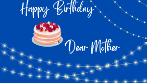 Special Happy Birthday Wishes For Mom
