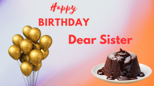 Lovely Happy Birthday Wishes For Sister