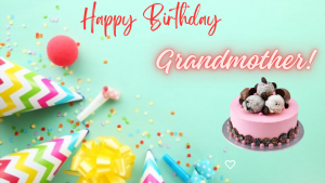 Happy Birthday Wishes For GrandMother