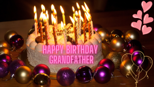 Happy Birthday Wishes For GrandFather