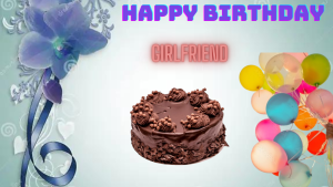  Happy Birthday Wishes For Girlfriend