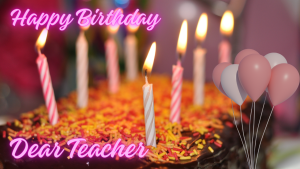 Happy birthday Wishes For Teacher